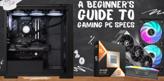 Understanding Gaming PC Specs – A Beginner’s Guide